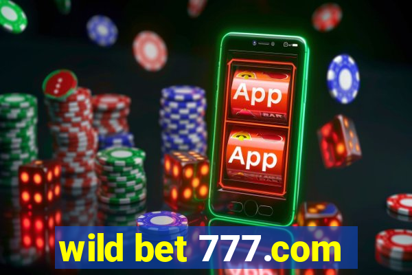 wild bet 777.com